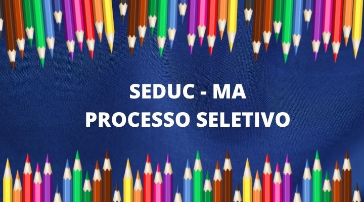 SEDUC-MA: Seletivo de 984 professores