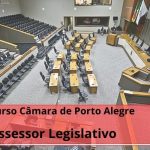 Concurso Câmara de Porto Alegre: Assessor Legislativo