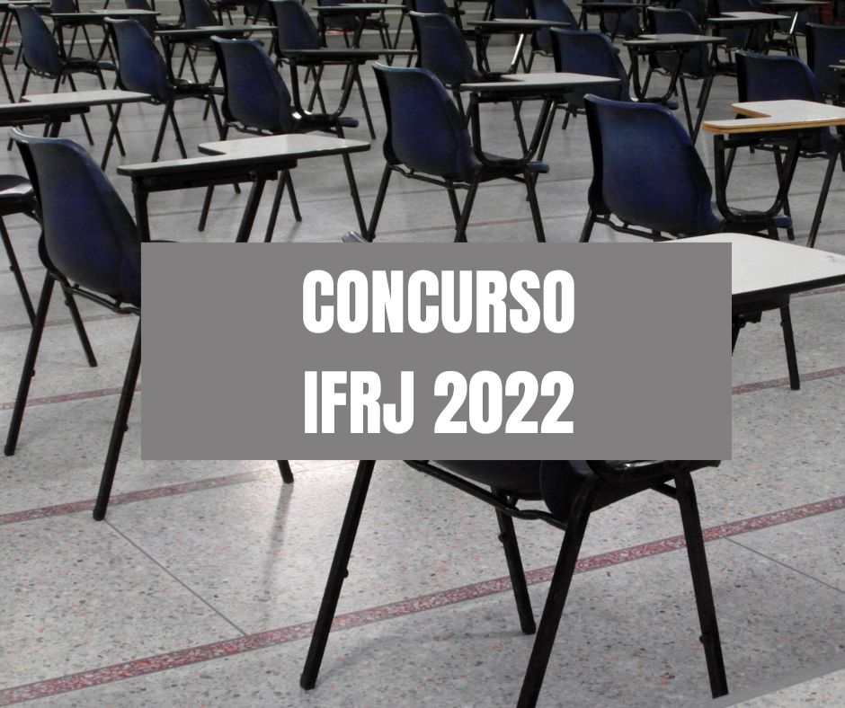 Edital IFRJ 2022: inscrições encerradas; provas em abril